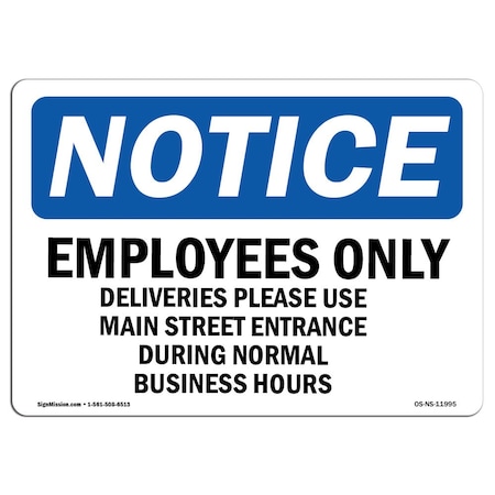 Signmission OSHA Notice Sign, 7" H, 10" W, Aluminum, Employees Only Deliveries Please Use Main Sign, Landscape OS-NS-A-710-L-11995